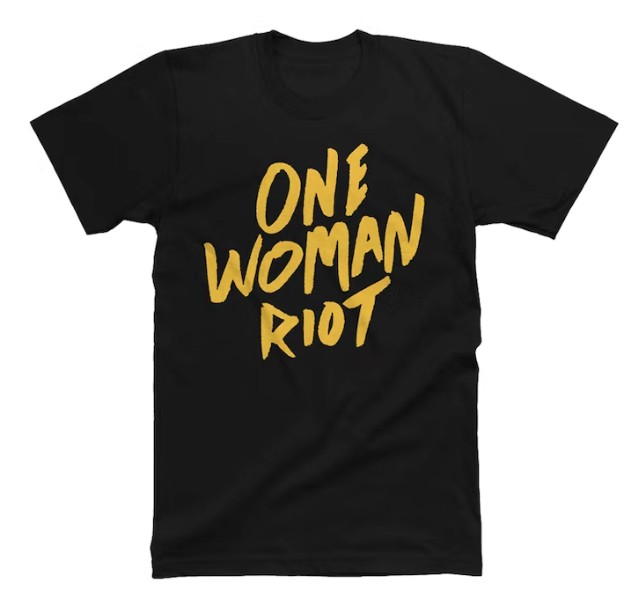 One Woman Riot Shirt